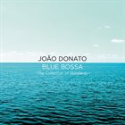 JOÃO DONATO Blue Bossa: The Collection Of Standards album cover