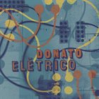 JOÃO DONATO Donato Eletrico album cover