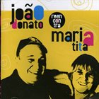 JOÃO DONATO João Donato Reecontra Maria Tita album cover