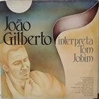JOÃO GILBERTO interpreta Tom Jobim album cover