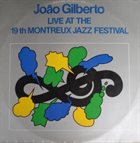 JOÃO GILBERTO Live At The 19th Montreux Jazz Festival album cover