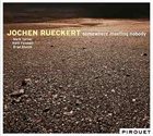 JOCHEN RÜCKERT (RUECKERT) Somewhere Meeting Nobody album cover