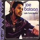 JOE BATAAN Latin Funk Brother album cover