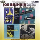 JOE BUSHKIN Joe Bushkin Feat Buck Clayton: Three Classic Albums Plus (After Hours / Piano Moods / Brad Gowans And His New York Nine) album cover