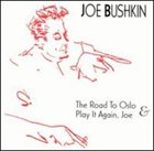 JOE BUSHKIN The Road to Oslo & Play It Again Joe album cover