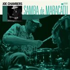 JOE CHAMBERS Samba de Maracatu album cover
