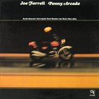 JOE FARRELL Penny Arcade album cover