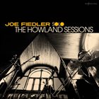 JOE FIEDLER The Howland Sessions album cover
