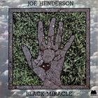 JOE HENDERSON Black Miracle album cover