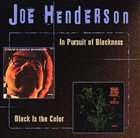 JOE HENDERSON In Pursuit of Blackness / Black is the Color album cover