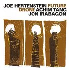 JOE HERTENSTEIN Future Drone album cover