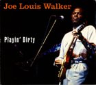 JOE LOUIS WALKER Playin' Dirty album cover