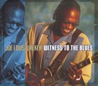 JOE LOUIS WALKER Witness To The Blues album cover