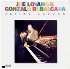 JOE LOVANO Flying Colors (with Gonzalo Rubalcaba) album cover