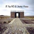 JOE MCPHEE Joe McPhee & John Butcher  : At The Hill Of James Magee album cover