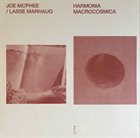 JOE MCPHEE Joe McPhee, Lasse Marhaug ‎: Harmonia Macrocosmica album cover