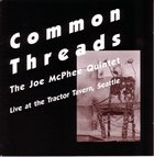 JOE MCPHEE Common Threads (live in Seattle) album cover