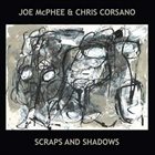 JOE MCPHEE Joe McPhee & Chris Corsano : Scraps And Shadows album cover