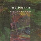 JOE MORRIS No Vertigo album cover