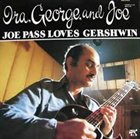 JOE PASS Ira, George and Joe album cover