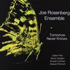 JOE ROSENBERG Joe Rosenberg Ensemble : Tomorrow Never Knows album cover
