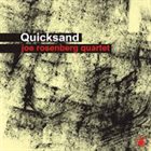 JOE ROSENBERG Joe Rosenberg Quartet ‎: Quicksand album cover