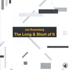 JOE ROSENBERG The Long & Short Of It album cover