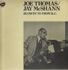 JOE THOMAS (SAXOPHONE) Joe Thomas / Jay McShann : Blowin' In From K.C. album cover