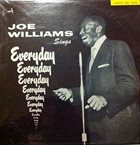 JOE WILLIAMS Sings Everyday (aka Everyday I Have The Blues) album cover