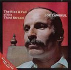JOE ZAWINUL The Rise & Fall of the Third Stream / Money in the Pocket album cover