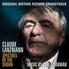 JOEL GOODMAN Claude Lanzmann: Spectres Of The Shoah (Original Motion Picture Soundtrack) album cover