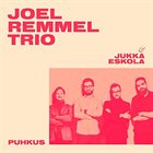 JOEL REMMEL Joel Remmel Trio & Jukka Eskola : Puhkus album cover