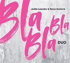 JOËLLE LÉANDRE Joelle Leandre / Nuria Andorra : BLA BLA BLA duo album cover