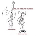 JOËLLE LÉANDRE Live Aux Instants Chavires (with Jean-Luc Cappozzo) album cover