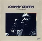 JOHNNY GRIFFIN NYC Underground album cover