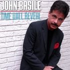 JOHN BASILE Time Will Reveal album cover