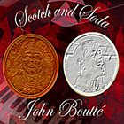 JOHN BOUTTÉ Scotch and Soda album cover