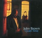 JOHN BROWN — Quiet Time album cover