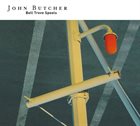 JOHN BUTCHER Bell Trove Spools album cover