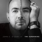 JOHN C. O'LEARY III The Sundering album cover