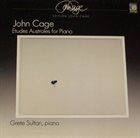 JOHN CAGE John Cage, Grete Sultan ‎: Etudes Australes For Piano album cover
