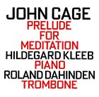 JOHN CAGE John Cage - Hildegard Kleeb - Roland Dahinden ‎: Prelude For Meditation album cover