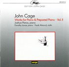 JOHN CAGE John Cage - Joshua Pierce · Dorothy Jonas · Frank Almond ‎: Works For Piano & Prepared Piano · Vol. II (1944-1958) album cover