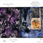 JOHN CAGE John Cage - Margaret Leng Tan, Joan La Barbara ‎: The Perilous Night / Four Walls album cover