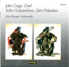 JOHN CAGE John Cage / Sofia Gubaidulina - Julius Berger ‎: One⁸ / Zehn Präludien album cover