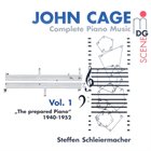 JOHN CAGE John Cage - Steffen Schleiermacher ‎: Complete Piano Music Vol. 1 - The Prepared Piano 1940-1952 album cover