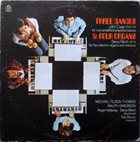 JOHN CAGE John Cage / Steve Reich / Michael Tilson Thomas / Ralph Grierson ‎: Three Dances & Four Organs album cover