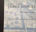 JOHN CAGE Three Dances for Two Pianos album cover