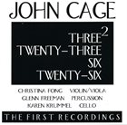 JOHN CAGE Three², Twenty-Three, Six, Twenty-Six album cover