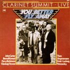 JOHN CARTER Clarinet Summit Live : You Better Fly Away album cover